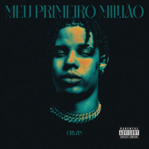 Cryzin – Meu Primeiro Milhão (Pai)