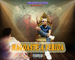 Rodrigues Clássico - Magoaste A Ferida