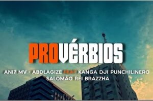 Kanga Dji, Punchlinero, Salomão Rei & Brazzah - Provérbios