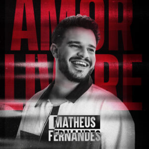 Matheus Fernandes – Amor Livre