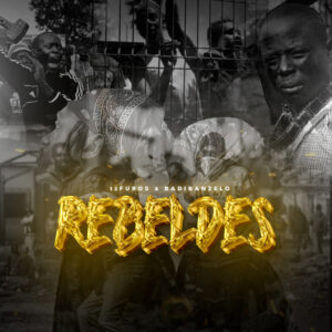 12 Furos & Badibanzelo - Rebeldes (EP)