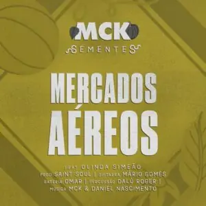 MCK – Mercados Aéreos (feat. Olinda Simeão)