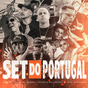 Set do Portugal 1.0 – Mc Don Juan, MC PH, MC Marks, Mc Joaozinho VT, Bielzin, MC Maneirinho, Pk, Portugal No Beat