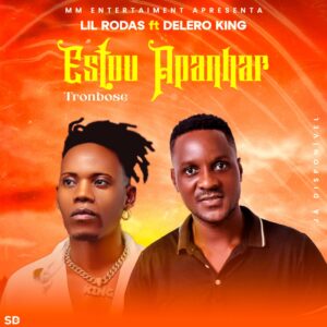 Lil Rodas ft Delero King - Estou Apanha Trobonse