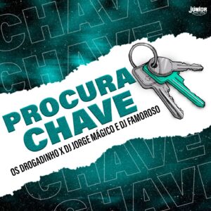 Os Drogadinho x Dj Jorge Mágico Feat Dj Famoroso - Procura A Chave (Afro House)