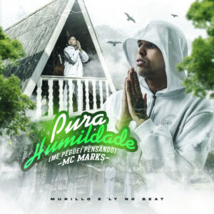 MC Marks – Na Pura Humildade (Me Peguei Pensando) [Prod. Murillo e LT no Beat]