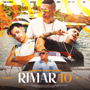 Boca, BIN, MC Kadu, Gaab, MC PH – Ondas Tropicais (RIMAR 10) [Prod. DJ LK]