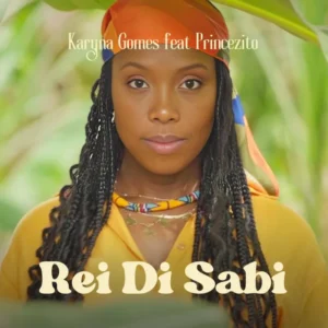 Karyna Gomes ft. Princezito – Rei di Sabi