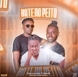 Chicoica Ft. Turma M – Bate No Peito [Prod. Kassy Marron]