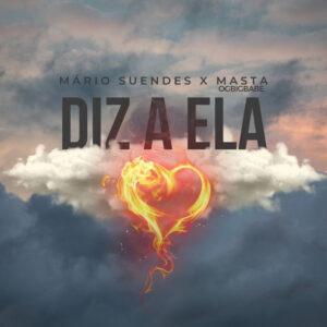 Masta & Mário Suendes – Diz A Ela