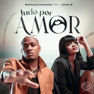 Ronaldo Fernandes ft. Liriany – Tudo Por Amor