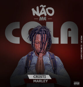 Crist Marley - Não Me Cola