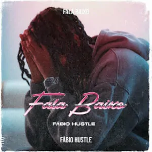 Fábio Hustle - Fala Baixo (Zouk)