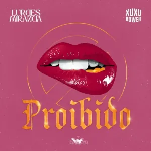 Lurdes Miranda - Proibido (Feat. Xuxu Bower) 2024