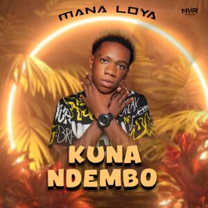 Mana Loya De Lova - Kuna Ndembo (Prod. Nelo Boy Pró)