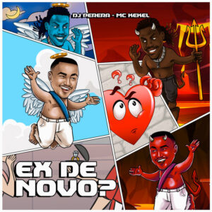 MC Kekel, MC Don Juan & Perera DJ - Na Maldade da Minha Ex