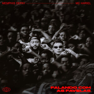 Memphis Depay & Mc Hariel - Falando com as Favelas (EP)